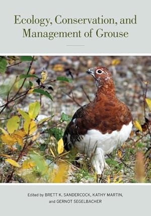 Bild des Verkufers fr Ecology, Conservation, and Management of Grouse zum Verkauf von GreatBookPricesUK