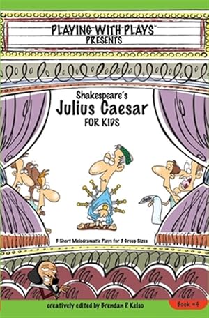 Seller image for Shakespeare's Julius Caeser for Kids : 3 Short Melodramatic Plays for 3 Group Sizes for sale by GreatBookPricesUK