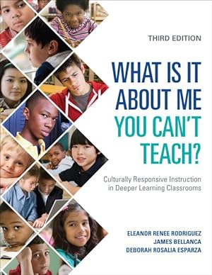 Imagen del vendedor de What Is It About Me You Can't Teach? : Culturally Responsive Instruction in Deeper Learning Classrooms a la venta por GreatBookPricesUK