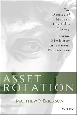 Seller image for Asset Rotation : The Demise of Modern Portfolio Theory and the Birth of an Investment Renaissance for sale by GreatBookPricesUK