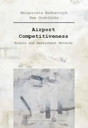 Seller image for Airport Competitiveness : Models and Assessment Methods for sale by GreatBookPricesUK