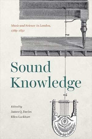 Seller image for Sound Knowledge : Music and Science in London, 1789-1851 for sale by GreatBookPricesUK
