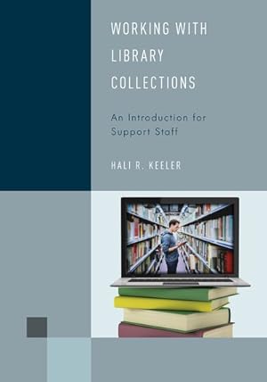 Immagine del venditore per Working With Library Collections : An Introduction for Support Staff venduto da GreatBookPricesUK