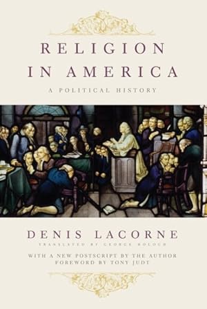 Image du vendeur pour Religion in America : A Political History mis en vente par GreatBookPricesUK