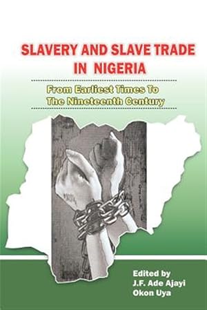 Immagine del venditore per Slavery and Slave Trade in Nigeria venduto da GreatBookPricesUK