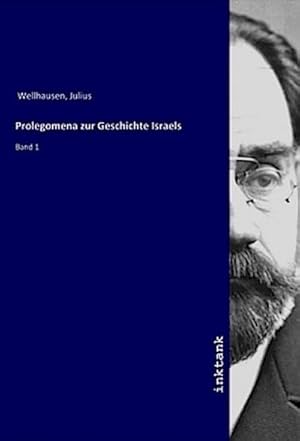 Bild des Verkufers fr Prolegomena zur Geschichte Israels : Band 1 zum Verkauf von AHA-BUCH GmbH