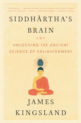 Immagine del venditore per Siddhartha's Brain: Unlocking the Ancient Science of Enlightenment (Paperback or Softback) venduto da BargainBookStores