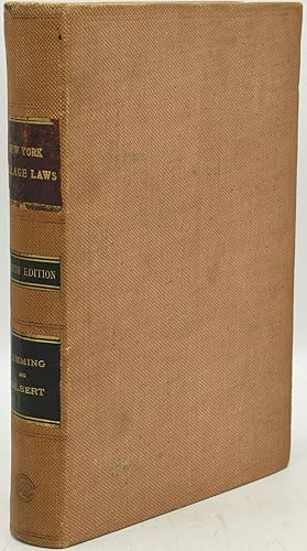 Imagen del vendedor de THE VILLAGE LAWS OF NEW YORK, CONTAINING THE NEW VILLAGE LAW OF 1897, THE GENERAL MUNICIPAL LAW, THE STATUTORY CONSTRUCTION LAW, AND THE PROVISIONS OF THE PUBLIC HEALTH LAW, THE LABOR LAW OF 1897, THE RAILROAD LAW, TOWN LAW, TRANSPORTATION CORPORATIONS LAW, AND OF ALL OTHER GENERAL LAWS, DIRECTLY AFFECTING VILLAGE AFFAIRS. WITH EXPLANATORY NOTES, CROSS REFERENCES, DECISIONS AND FORMS a la venta por BLACK SWAN BOOKS, INC., ABAA, ILAB