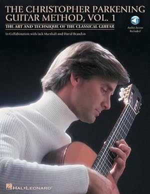 Seller image for The Christopher Parkening Guitar Method, Vol. 1: The Art and Technique of the Classical Guitar [With CD (Audio)] (Paperback) for sale by Grand Eagle Retail