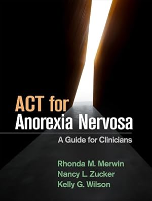 Seller image for ACT for Anorexia Nervosa : A Guide for Clinicians for sale by GreatBookPricesUK