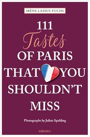 Seller image for 111 Tastes of Paris That You Shouldn't Miss for sale by GreatBookPricesUK