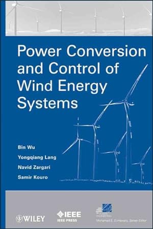 Seller image for Power Conversion and Control of Wind Energy Systems for sale by GreatBookPricesUK
