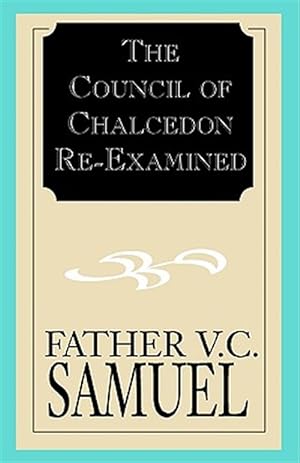 Seller image for Council of Chalcedon Re-Examined for sale by GreatBookPricesUK