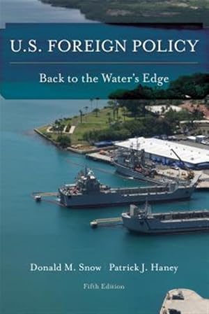 Immagine del venditore per U.S. Foreign Policy : Back to the Water's Edge venduto da GreatBookPricesUK