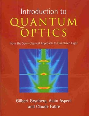 Immagine del venditore per Introduction to Quantum Optics : From the Semi-classical Approach to Quantized Light venduto da GreatBookPricesUK