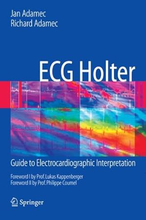 Image du vendeur pour ECG Holter : Guide to Electrocardiographic Interpretation mis en vente par GreatBookPricesUK