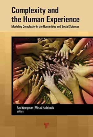 Seller image for Complexity and the Human Experience : Modeling Complexity in the Humanities and Social Sciences for sale by GreatBookPricesUK
