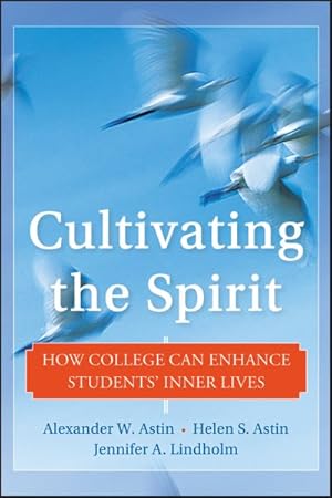 Seller image for Cultivating the Spirit : How College Can Enhance Students' Inner Lives for sale by GreatBookPricesUK