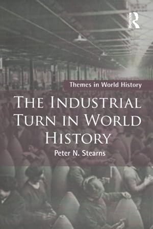 Bild des Verkufers fr Industrial Turn in World History zum Verkauf von GreatBookPricesUK