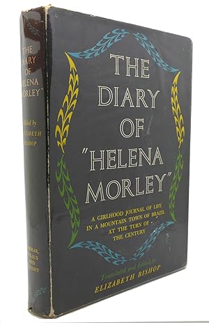Seller image for THE DIARY OF "HELENA MORLEY" A Childhood Journal of Life in a Mountain Town of Brazil At the Turn of the Century for sale by Rare Book Cellar