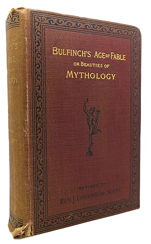 Seller image for BULFINCH'S THE AGE OF FABLE Or Beauties of Mythology (Revised by Rev. J. Loughran Scott) for sale by Rare Book Cellar