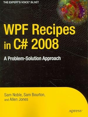 Seller image for Wpf Recipes in C# 2008 : A Problem-solution Approach for sale by GreatBookPricesUK