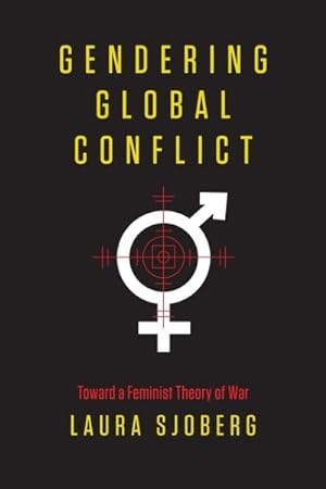 Imagen del vendedor de Gendering Global Conflict : Toward a Feminist Theory of War a la venta por GreatBookPricesUK