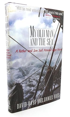 Imagen del vendedor de MY OLD MAN AND THE SEA A Father and Son Sail around Cape Horn a la venta por Rare Book Cellar