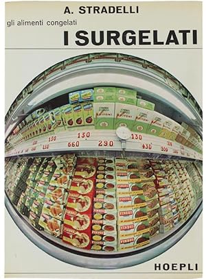 Seller image for I SURGELATI - gli alimenti congelati.: for sale by Bergoglio Libri d'Epoca