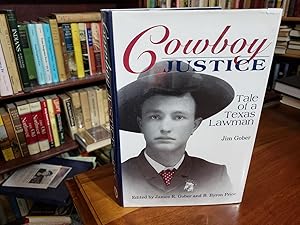 Seller image for Cowboy Justice: Tale of a Texas Lawman for sale by Nash Books