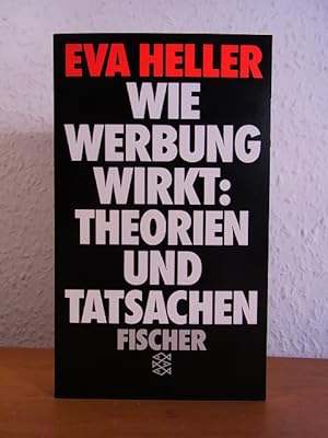 Imagen del vendedor de Wie Werbung wirkt. Theorien und Tatsachen a la venta por Antiquariat Weber