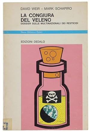 Seller image for LA CONGIURA DEL VELENO. Dossier sulle multinazionali dei pesticidi.: for sale by Bergoglio Libri d'Epoca