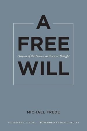 Image du vendeur pour Free Will : Origins of the Notion in Ancient Thought mis en vente par GreatBookPricesUK