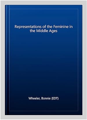 Seller image for Representations of the Feminine in the Middle Ages for sale by GreatBookPricesUK