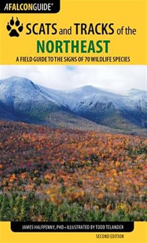Seller image for Falcon Guide Scats and Tracks of the Northeast : A Field Guide to the Signs of Seventy Wildlife Species for sale by GreatBookPricesUK