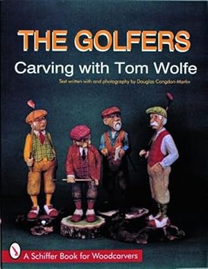 Seller image for Golfers : Carving With Tom Wolfe for sale by GreatBookPricesUK