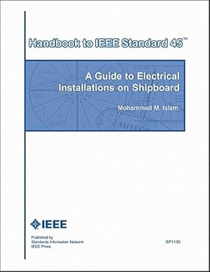 Bild des Verk�ufers f�r Handbook to IEEE Standard 45 : A Guide to Electrical Installations on Shipboard zum Verkauf von GreatBookPricesUK