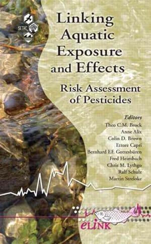 Image du vendeur pour Linking Aquatic Exposure and Effects : Risk Assessment of Pesticides mis en vente par GreatBookPricesUK