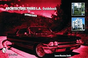 Seller image for Architecture Tours L.A. Guidebook : Downtown for sale by GreatBookPricesUK