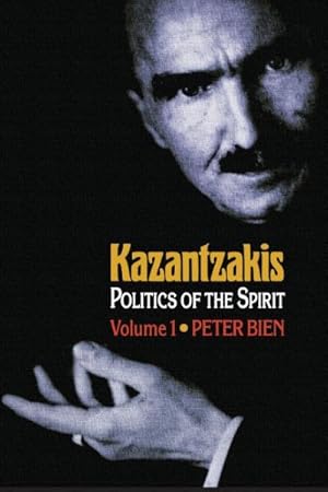 Bild des Verkufers fr Kazantzakis : Politics of the Spirit zum Verkauf von GreatBookPricesUK