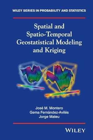 Imagen del vendedor de Spatial and Spatio-Temporal Geostatistical Modeling and Kriging a la venta por GreatBookPricesUK