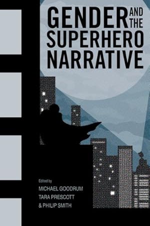 Seller image for Gender and the Superhero Narrative for sale by GreatBookPricesUK