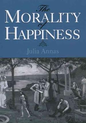 Seller image for Morality of Happiness for sale by GreatBookPricesUK