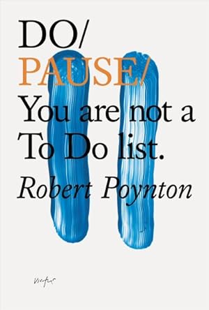 Seller image for Do Pause : You Are Not a to Do List for sale by GreatBookPricesUK