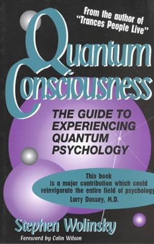 Seller image for Quantum Consciousness : The Guide to Experiencing Quantum Psychology for sale by GreatBookPricesUK