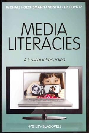 Imagen del vendedor de Media Literacies : A Critical Introduction a la venta por GreatBookPricesUK