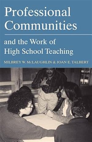 Imagen del vendedor de Professional Communities and the Work of High School Teaching a la venta por GreatBookPricesUK