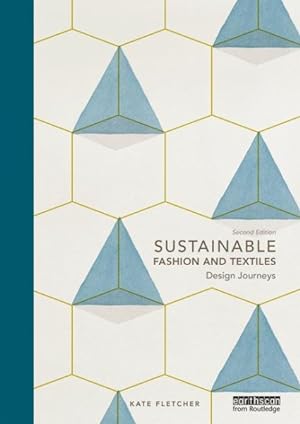 Imagen del vendedor de Sustainable Fashion and Textiles : Design Journeys a la venta por GreatBookPricesUK