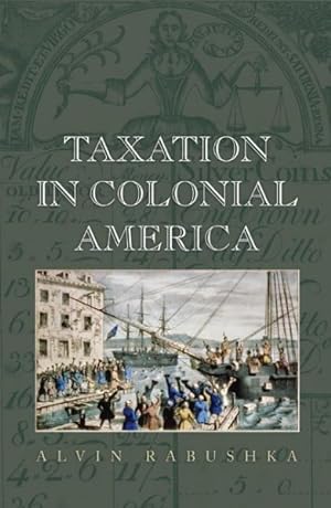 Seller image for Taxation in Colonial America for sale by GreatBookPricesUK