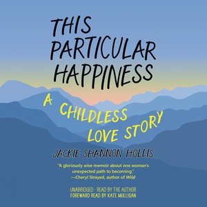 Seller image for This Particular Happiness : A Childless Love Story: Library Edition for sale by GreatBookPrices